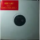 12inch Vinyl Single - Dee-Lay - Can't You See? (Remix)