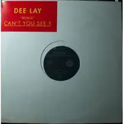 12inch Vinyl Single - Dee-Lay - Can't You See? (Remix)