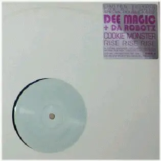 Dee Magic + Da Robotz - Cookie Monster / Rise Rise Rise