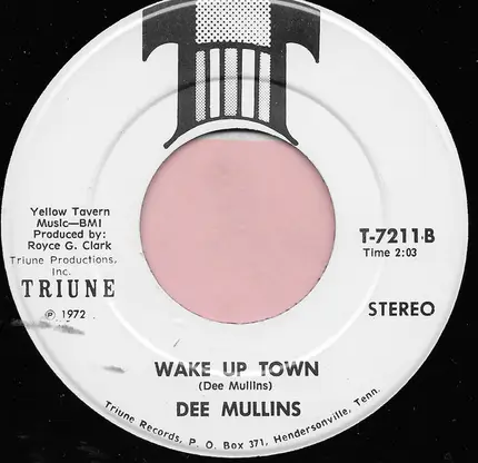 Dee Mullins - Rusty Nails, Puppy Dog Tails And Little Boy / Wake Up Town