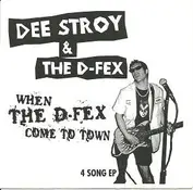 Dee Stroy & The D-Fex