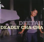 Deetah - Deadly Cha Cha