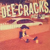 Deecracks - Call It a Day