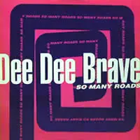 dee dee brave - So Many Roads