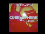Deee Maestro - Cube & Sphere 'Remixes'