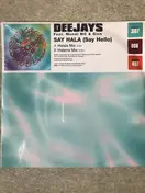 The Deejays - Say Hala (Say Hello)