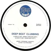 12inch Vinyl Single - Deep Beat Clubbing - Give It 2 Me