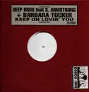 2 x 12inch Vinyl Single - Deep Bros. Feat Sabrena Armstrong + Barbara Tucker - Keep On Lovin' You