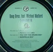 Deep Bros. Feat. Michael Watford - You Got It (Original + Lenny Fontana Mixes)