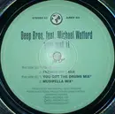 12inch Vinyl Single - Deep Bros. Feat. Michael Watford - You Got It (Original + Lenny Fontana Remxes)