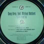 Deep Bros. Feat. Michael Watford - You Got It (Original + Lenny Fontana Remxes)