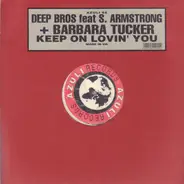 Deep Bros. Feat Sabrena Armstrong + Barbara Tucker - Keep On Lovin' You