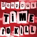 7inch Vinyl Single - Deep Cut - Time To Kill - Ltd ed/
