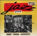 CD - Deep Creek Jazzuits - Jazz - pure - Vol. 1