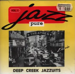 Deep Creek Jazzuits - Jazz - pure - Vol. 1