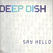 Deep Dish - Say Hello