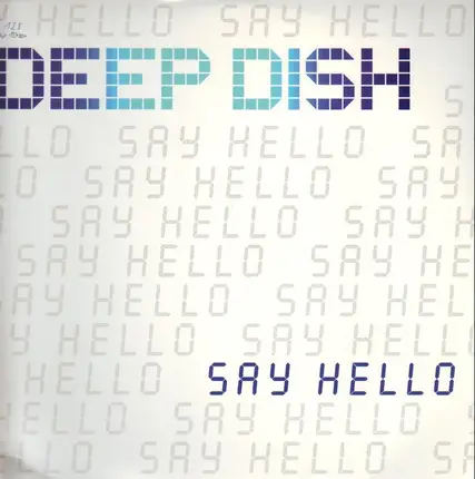 Deep Dish - Say Hello