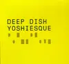 LP-Box - Deep Dish - Yoshiesque