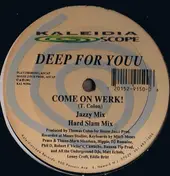 Deep for Youu - Come On Werk! / Tribal Culture