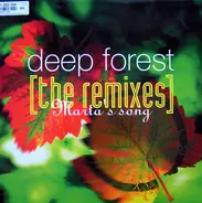 Deep Forest - Martha's Song (The Remixes)