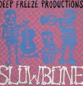 deep freeze productions - Slowbone