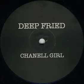 Deep Fried - Chanell Girl