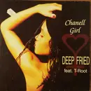 12inch Vinyl Single - Deep Fried Feat. T Root - Chanell Girl