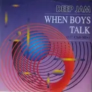 Deep Jam - When Boys Talk