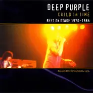 Deep Purple - Child In Time - Best On Stage 1970-1985