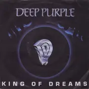 7inch Vinyl Single - Deep Purple - King Of Dreams
