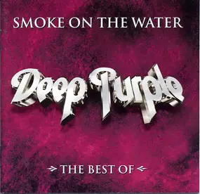 Deep Purple - Smoke On The Water - The Best Of -