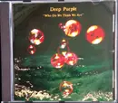 CD - Deep Purple - Who Do We Think We Are - Still sealed