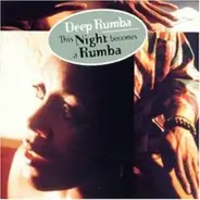 Deep Rumba - This Night Becomes a Rumba