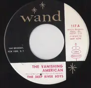 The Deep River Boys - The Vanishing American / Are You Certain