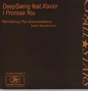 12inch Vinyl Single - Deep Swing Feat. Xavior - I Promise You