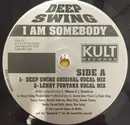 12inch Vinyl Single - Deep Swing - I Am Somebody