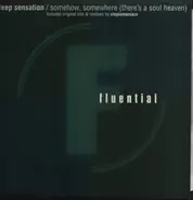 Deep Sensation - Somehow, Somewhere (There's A Soul Heaven)