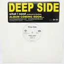12inch Vinyl Single - Deep Side - What I Need