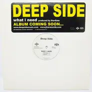 Deep Side - What I Need
