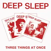 CD - Deep Sleep - Three Things At Once
