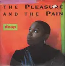 12'' - Deep - The Pleasure And The Pain