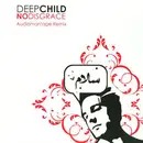 12'' - Deepchild - No Disgrace (Audiomontage Remix)