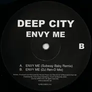 Deep City - Envy Me