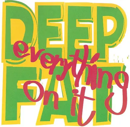 Deepfat - Everything On It