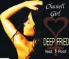 LP - Deep Fried Feat. T Root - Chanell Girl