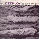 12'' - Deep Joy - Do Yourself Some Good