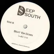 deep south - They Scared / Beat 'Em Down