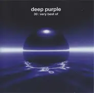 Deep Purple - 30: Very Best Of