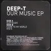 12'' - Deep-T - Our Music EP