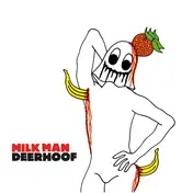 Deerhoof - Milk Man